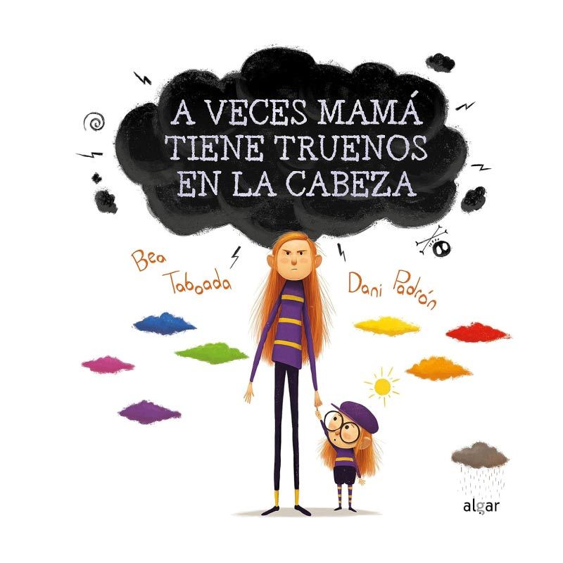 A VECES MAMA TIENE TRUENOS EN LA CABEZA